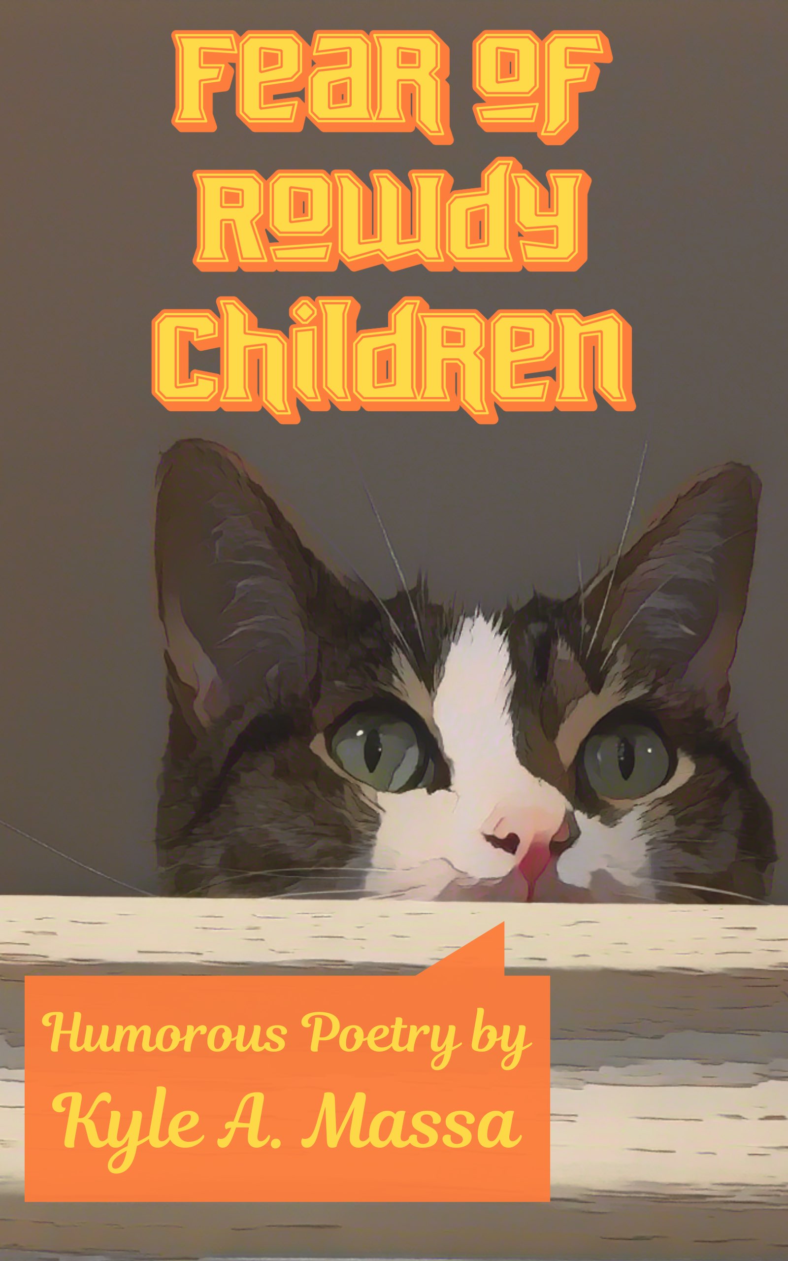 Fear of Rowdy Children: Humorous Poetry