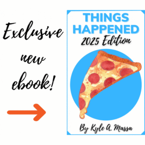 A little ad advertising my newest book, "Things Happened: 2025 Edition."